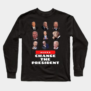 Alexa Change The President Long Sleeve T-Shirt